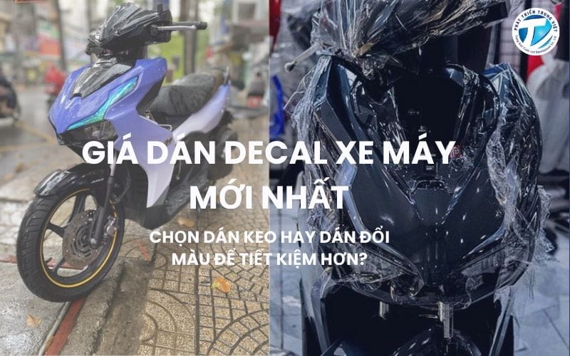 Giá dán decal xe máy mới nhất - Chọn dán keo hay dán đổi màu để tiết kiệm hơn?